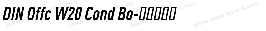 DIN Offc W20 Cond Bo字体转换